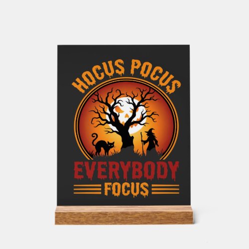Halloween Hocus Pocus Everybody Focus Witch Tree Acrylic Sign