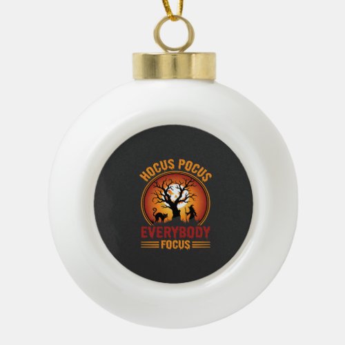 Halloween Hocus Pocus Everybody Focus Witch Tree Ceramic Ball Christmas Ornament
