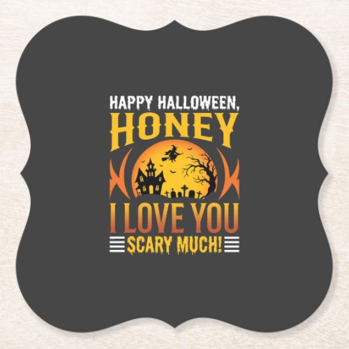 Halloween Honey I Love You Scary Much Paper Coaster