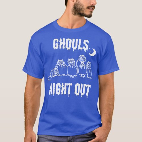 Halloween Horror Ghouls Night Out T_Shirt