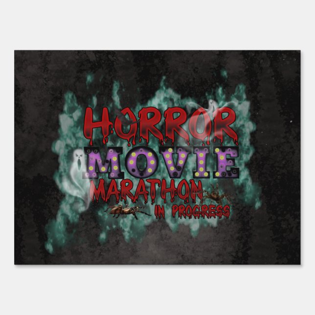 Halloween Horror Movie Marathon In Progress Sign (Back)
