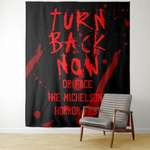 Halloween Horror Turn Back Now Blood Spatter Tapestry