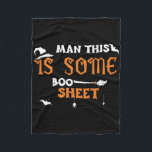 Halloween Humor Man This Is Some Boo Sheet - Hallo Fleece Blanket<br><div class="desc">Halloween Humor Man This Is Some Boo Sheet - Halloween</div>