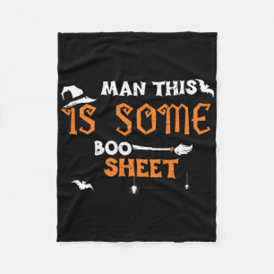 Halloween Humor Man This Is Some Boo Sheet - Hallo Fleece Blanket