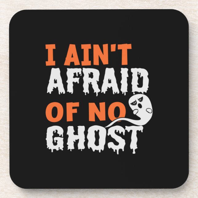 Halloween I Aint Afraid of No Ghost Birthday Beverage Coaster (Front)