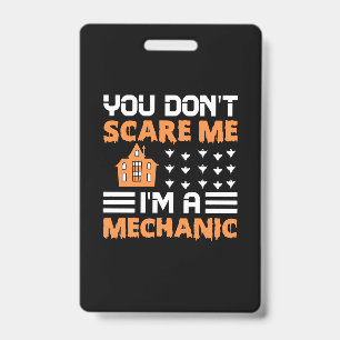 Halloween I Am A Mechanic Birthday Badge
