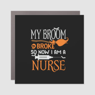 Halloween I Am A Nurse Birthday Car Magnet