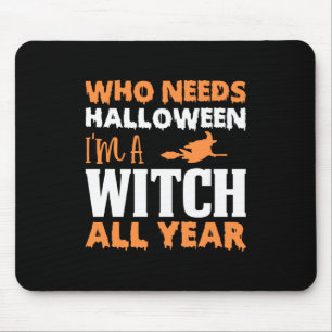 Halloween I Am A Witch All Year Birthday Mouse Pad