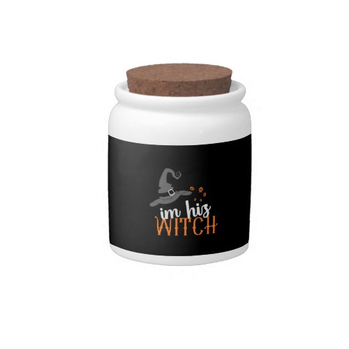 Halloween I Am His Witches Birthday Candy Jar
