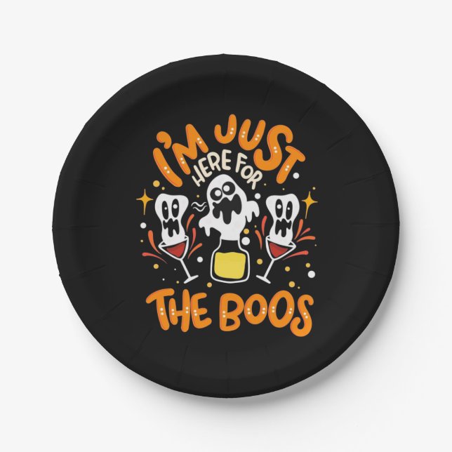 Halloween I Am Just Here For The Boos Paper Plates (Front)