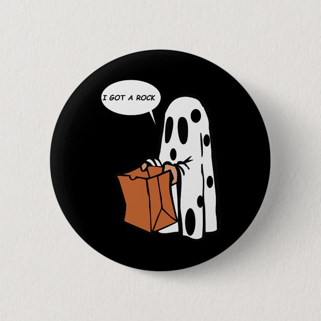 Halloween I Got A Rock Ghost  Button (Front)