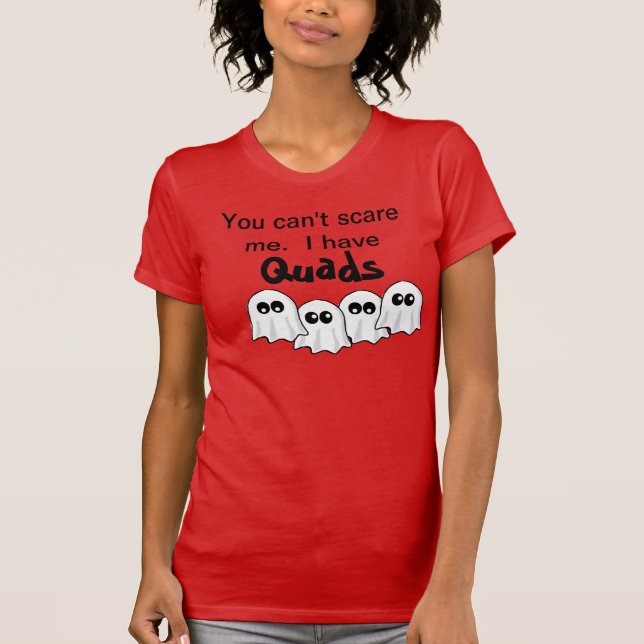 Halloween "I have Quads" tee (Front)