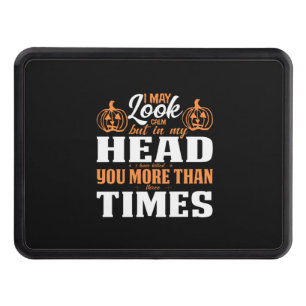 Halloween I May Look Calm Birthday Hitch Cover