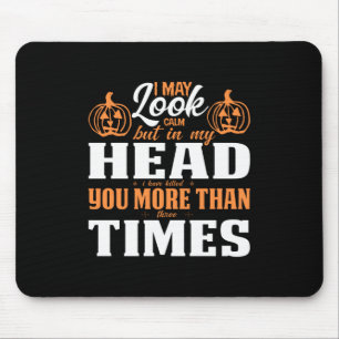 Halloween I May Look Calm Birthday Mouse Pad