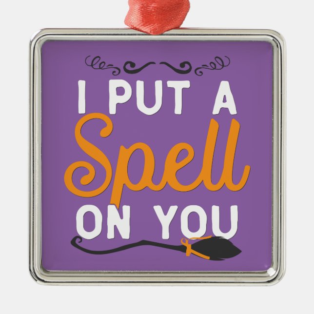 Halloween - I Put A Spell On You Metal Ornament (Front)