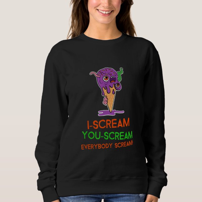 Halloween Ice Cream I Scream Sweatshirt (Front)