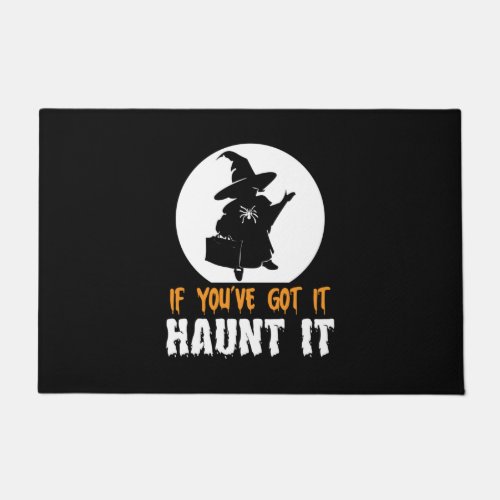 Halloween If You Have Got It Birthday Doormat