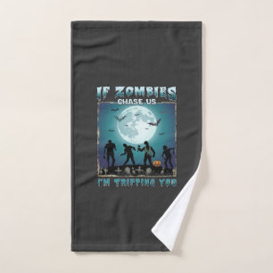 Halloween If Zombies Chase Us_1 Hand Towel