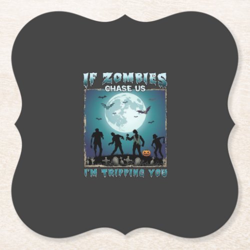 Halloween If Zombies Chase Us_1 Paper Coaster