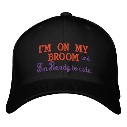 Halloween Im on my broom_Embroidered Baseball Cap