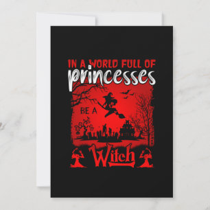 Halloween In A World Full Of Princesses Be A Witch Invitation