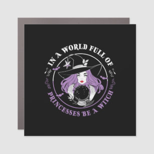 Halloween In A World Full Of Witches Birthday Car Magnet