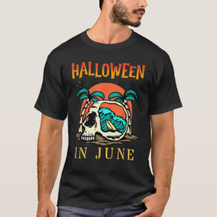 Halloween in June Summer Vacation Beach Family Tr T-Shirt
