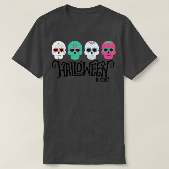 Halloween in Mexico T-Shirt (Design Front)