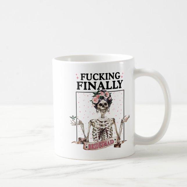 Halloween Ing Finally Bridesmaid Skeleton Bachelor Coffee Mug (Right)