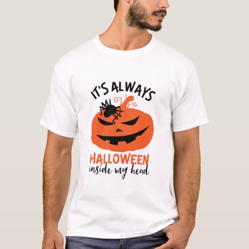 Halloween Inside My Head Funny Jack O Lantern T_Shirt