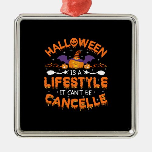 Halloween Is A Lifestyle Birthday Metal Ornament