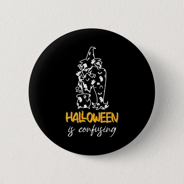Halloween Is Confusing Halloween Saying Gift Button (Front)