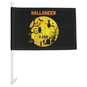 Halloween is cool Halloween funny gift Car Flag