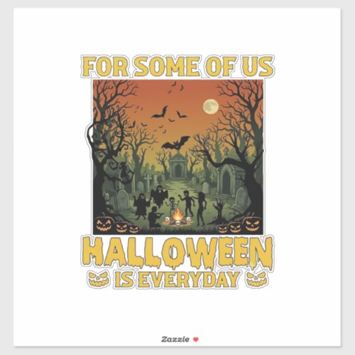 Halloween Is Everyday Graveyard Zombies Bonfire Pu Sticker