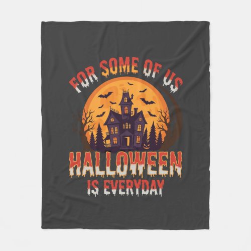 Halloween Is Everyday Haunted House Vintage Graphi Fleece Blanket