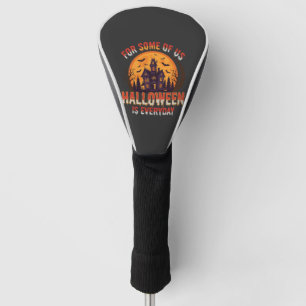 Halloween Is Everyday Haunted House Vintage Graphi Golf Head Cover