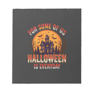 Halloween Is Everyday Haunted House Vintage Graphi Notepad