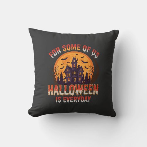 Halloween Is Everyday Haunted House Vintage Graphi Throw Pillow