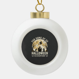 Halloween Is Everyday Haunted Moon Witch Silhouett Ceramic Ball Christmas Ornament