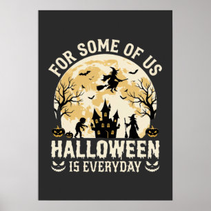 Halloween Is Everyday Haunted Moon Witch Silhouett Poster
