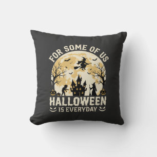 Halloween Is Everyday Haunted Moon Witch Silhouett Throw Pillow