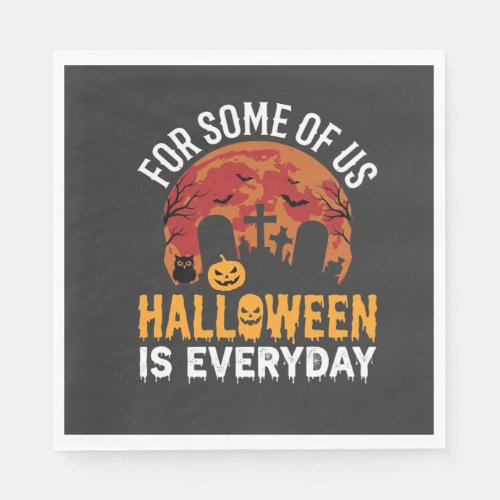 Halloween Is Everyday Spooky Graveyard Moon Napkins