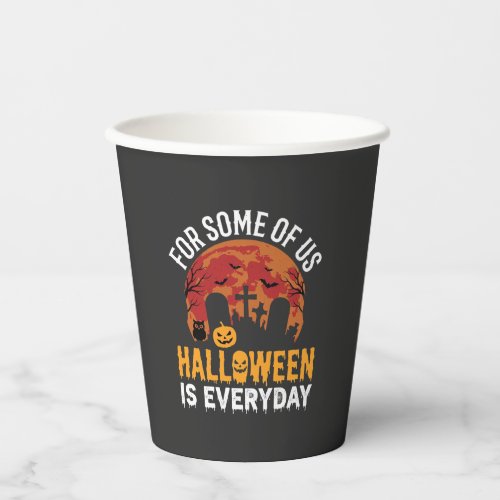 Halloween Is Everyday Spooky Graveyard Moon Paper Cups