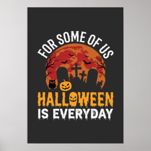 Halloween Is Everyday Spooky Graveyard Moon Poster