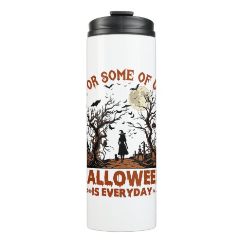 Halloween Is Everyday Witch Silhouette Full Moon G Thermal Tumbler