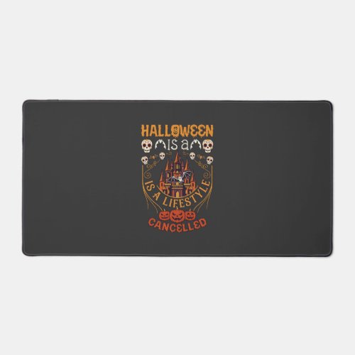 Halloween Is Lifestyle Cancelled Castle Skulls Pum Desk Mat