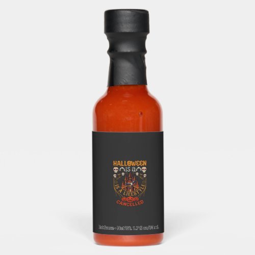 Halloween Is Lifestyle Cancelled Castle Skulls Pum Hot Sauces
