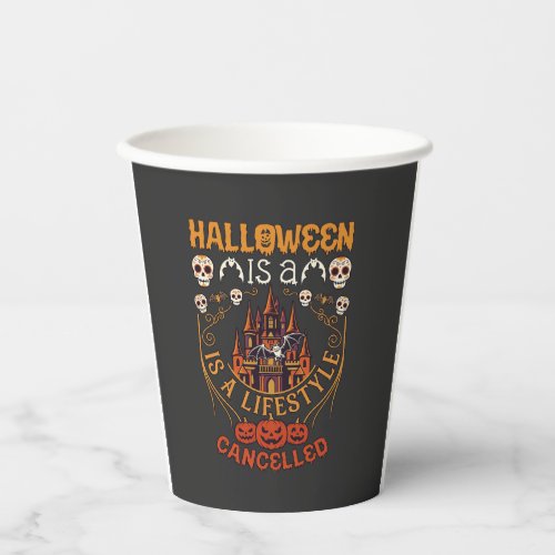 Halloween Is Lifestyle Cancelled Castle Skulls Pum Paper Cups