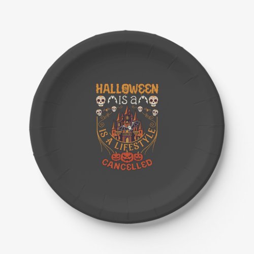 Halloween Is Lifestyle Cancelled Castle Skulls Pum Paper Plates
