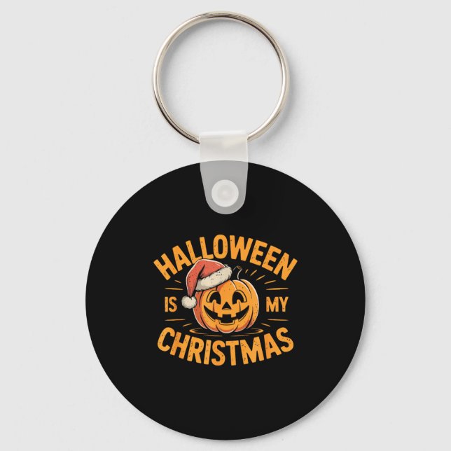 Halloween Is My Christmas Funny Soky Statement  Keychain (Front)